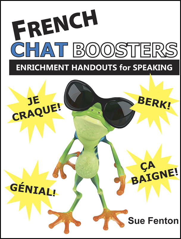 French Chat Boosters Mfp 104 0 00 Madame Fifi Publications Innovative Teaching Materials To Get Students Speaking In World Language Esl Language Arts And Other Classrooms Song Methods Creative Ideas Workshops